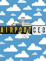 [模拟经营SIM]机场CEO Airport CEO v1.0.46|官方中文 免安装绿色中文版