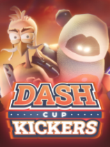 [体育竞技SPG]Dash Cup Kickers Dash Cup Kickers Cup Kickers 免安装绿色版