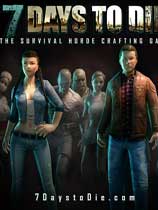 [冒险解谜AVG]七日杀 7 Days To Die v21.1.B16| 免安装绿色中文版