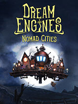 [策略战棋SLG]梦幻引擎：移动城市 Dream Engines: Nomad Cities v0.12.493|官方中文 免安装绿色中文版