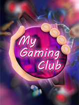 [模拟经营SIM]我的游戏俱乐部 My Gaming Club v2.1 免安装绿色版