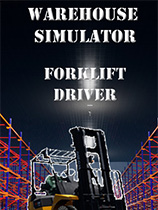 [模拟经营SIM]仓库模拟器：叉车司机 Warehouse Simulator: Forklift Driver 免安装绿色版