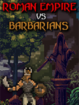 [策略战棋SLG]罗马帝国VS蛮族 Roman Empire vs. Barbarians 免安装绿色版
