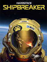 [动作游戏ACT]迷走深空：碎舰师 Hardspace: Shipbreaker v1.3.0|官方中文 免安装绿色中文版