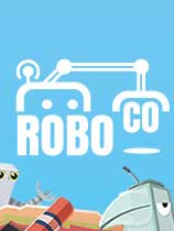 [动作游戏ACT]RoboCo RoboCo Early Access 免安装绿色版