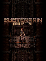 [角色扮演RPG]生存地带：泰坦宝矿 Subterrain: Mines of Titan v0.61 免安装绿色版