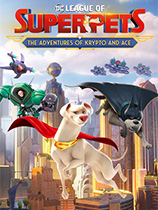 [动作游戏ACT]DC超级宠物联盟：氪普托和王牌大冒险 DC League of Super-Pets: The Adventures of Krypto and Ace 免安装绿色版