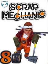 [角色扮演RPG]废品机械师 Scrap Mechanic v0.6.0|官方中文 免安装绿色中文版