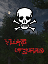 [第三人称射击TPS]僵尸村 Village of Zombies 官方中文 免安装绿色中文版