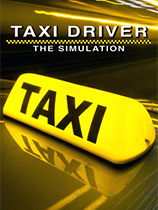 [模拟经营SIM]出租车司机模拟 Taxi Driver – The Simulation 免安装绿色版