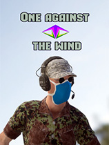 [第一人称射击FPS]逆风而行 One against the wind 免安装绿色版