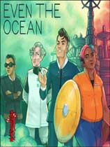 [动作游戏ACT]恒远之海 Even the Ocean v1.024版|官方中文 免安装绿色中文版