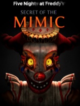 [冒险解谜AVG]玩具熊的五夜后宫：模仿者的秘密 Five Nights at Freddy’s: Secret of the Mimic v1.0.20250826 中文版