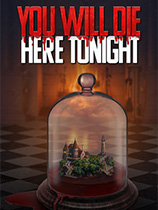 [冒险解谜AVG]今夜你会死 You Will Die Here Tonight v1.1.3 免安装绿色中文版