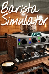 [模拟经营SIM]咖啡师模拟器 Barista Simulator v1.0.4 免安装绿色版