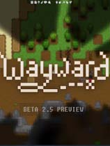 [动作游戏ACT]Wayward Wayward v2.13.3 免安装绿色版