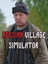 [模拟经营SIM]俄罗斯乡村模拟器 Russian Village Simulator 免安装绿色版