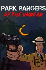 [第一人称射击FPS]僵尸公园骑警 Park Rangers of The Undead 免安装绿色版