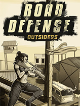 [动作射击STG]道路防御：外来人 Road Defense: Outsiders 官方中文 免安装绿色中文版