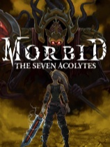 [动作游戏ACT]病态：七侍者 Morbid: The Seven Acolytes v1.0.0.5|官方中文 免安装绿色中文版
