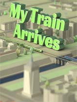 [模拟经营SIM]我的火车到了 My Train Arrives 完整版 免安装绿色版
