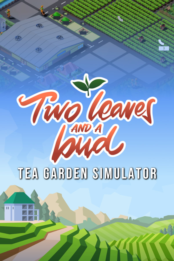 [模拟经营SIM]茶园模拟器 Two Leaves and a bud - Tea Garden Simulator 正式版 免安装绿色版