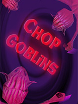 [第一人称射击FPS]斩杀地精 Chop Goblins v1.3 免安装绿色版