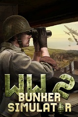 [模拟经营SIM]二战地堡模拟器 WW2: Bunker Simulator 整合荒野狩猎DLC|官方中文 免安装绿色中文版