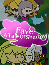 [角色扮演RPG]法耶：暗影传说 Faye: A Tale of Shadow 免安装绿色版