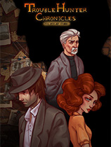 [冒险解谜AVG]麻烦猎人编年史：被盗物信条 Trouble Hunter Chronicles: The Stolen Creed 免安装绿色版