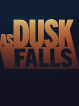 [冒险解谜AVG]黄昏降临时 As Dusk Falls 官方中文 免安装绿色中文版