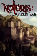 [动作游戏ACT]诺托里斯：哥布林战争 Notoris: The Goblin War 免安装绿色版