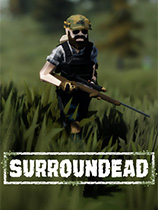 [第三人称射击TPS]死亡环绕 SurrounDead v1.4.1d 免安装绿色版
