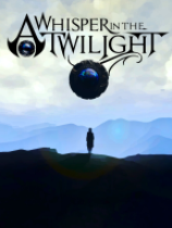 [冒险解谜AVG]暮色中的低语：第一章 A Whisper in the Twilight – Chapter One 免安装绿色版