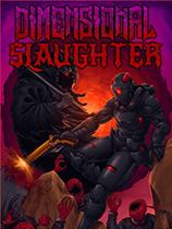 [第一人称射击FPS]规模化屠宰 DIMENSIONAL SLAUGHTER Early.Access 免安装绿色版