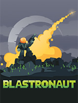 [动作游戏ACT]BLASTRONAUT Early Access 免安装绿色版