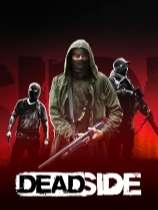 [第一人称射击FPS]Deadside v0.6.0.1|Steam正版分流 英文版