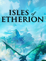 [角色扮演RPG]浮岛风云 Isles of Etherion Build.11970689|官方中文 免安装绿色中文版