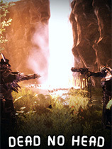 [动作游戏ACT]死亡无头战士 Dead No-Head 免安装绿色版