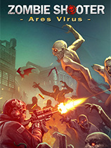[第三人称射击TPS]僵尸射手：阿瑞斯病毒 Zombie Shooter: Ares Virus 免安装绿色版
