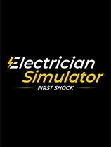 [模拟经营SIM]电工模拟器：触电 Electrician Simulator – First Shock 官方中文 免安装绿色中文版