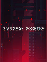 [动作游戏ACT]系统清理 System Purge 官方中文 免安装绿色中文版