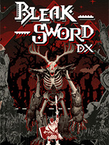 [动作游戏ACT]荒绝之剑DX Bleak Sword DX v0.3072001|官方中文 免安装绿色中文版