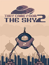 [动作游戏ACT]他们从天而降2 They Came From the Sky 2 免安装绿色版