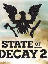[动作游戏ACT]腐烂国度2：主宰版 State of Decay 2: Juggernaut Edition v34|官方中文 免安装绿色中文版