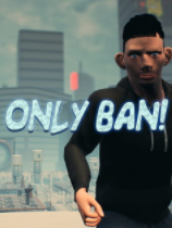 [动作游戏ACT]只有封禁！ Only Ban! 官方中文 免安装绿色中文版