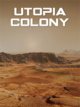 [模拟经营SIM]乌托邦殖民地 Utopia Colony 免安装绿色版