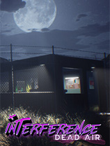[模拟经营SIM]干涉：闭塞空气 Interference: Dead Air v1.0.5 免安装绿色版