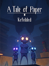 [冒险解谜AVG]纸梦奇谭 A Tale of Paper: Refolded 免安装绿色版