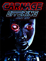 [第一人称射击FPS]屠杀献祭 CARNAGE OFFERING 免安装绿色版